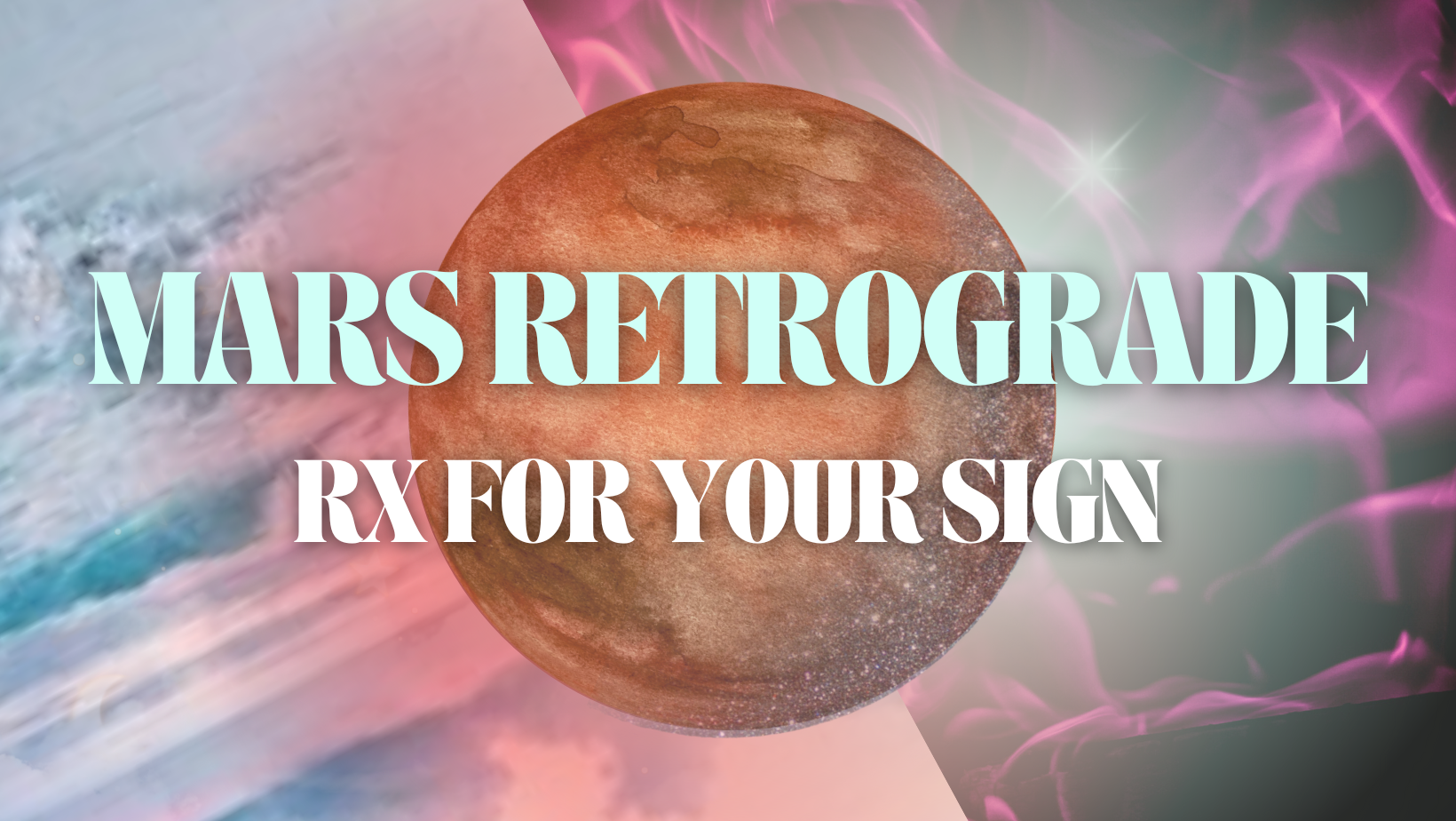 Mars Retrograde Rx for Your Sign